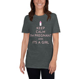 "KEEP CALM I'M PREGNANT AND IT'S A GIRL" Short-Sleeve Unisex T-Shirt